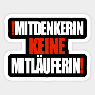 Mitdenkerin keine Mitläuferin! Sticker